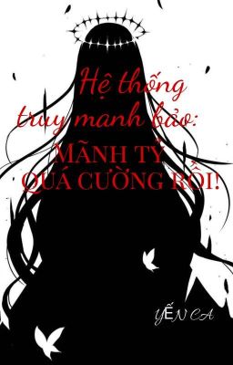 Hệ thống truy manh bảo: Mãnh tỷ quá cường rồi!