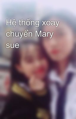 Hệ thống xoay chuyển Mary sue