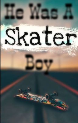 He Was A Skater Boy [RETURNING 2025]