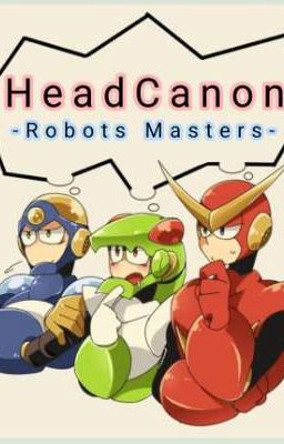 HeadCanon - Robots Masters