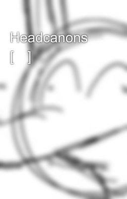 Headcanons [❓]