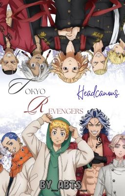 ¶Headcanons¶ Tokyo Revengers   [EN PAUSE]