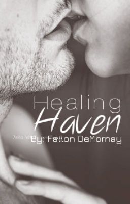 Healing Haven - Book 2 in Haven Series [Complete]