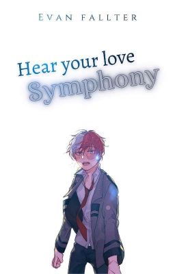 Hear your love symphony ✓Tododeku [One Shot]