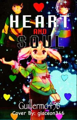 Heart and SOUL (an Undertale fanfiction)