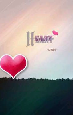 HEART - nơi chôn dấu một sự thật