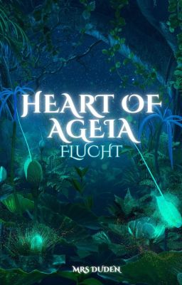 Heart of Ageia 1 - Flucht