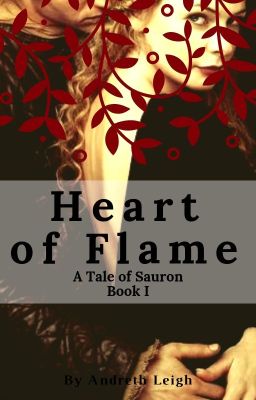 Heart of Flame: A Tale Of Sauron