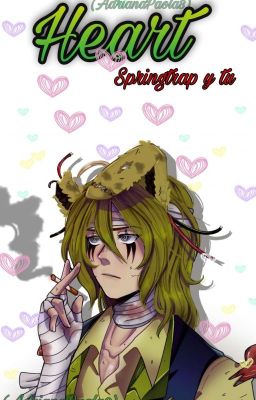 Heart(Springtrap y Tu)