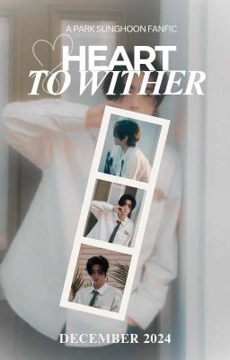 heart to wither. | 성훈