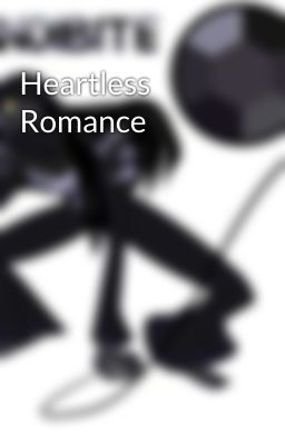 Heartless Romance