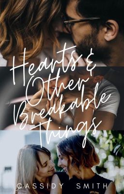 Hearts and Other Breakable Things