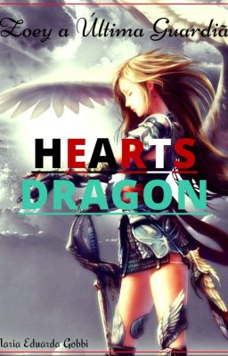 HEARTS DRAGON: Zoey a última Guardiã