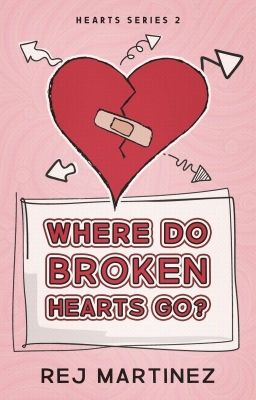 Hearts Series 2: Where Do Broken Hearts Go?