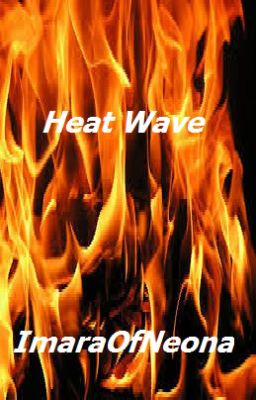 Heat Wave Book I