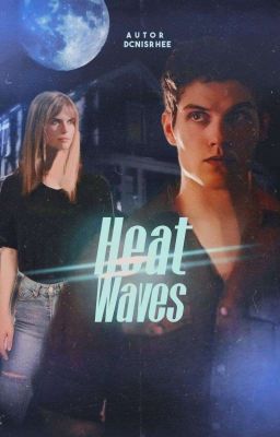 heat waves ⌇ isaac lahey