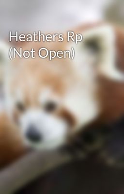 Heathers Rp (Not Open)