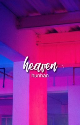 heaven; hunhan ✓