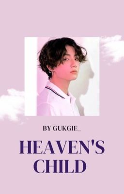 Heaven's Child | Kookmin ✓