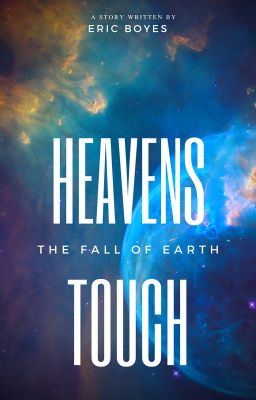 Heavens Touch: The Fall of Earth