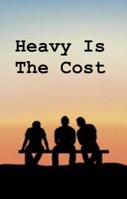 Heavy Is The Cost