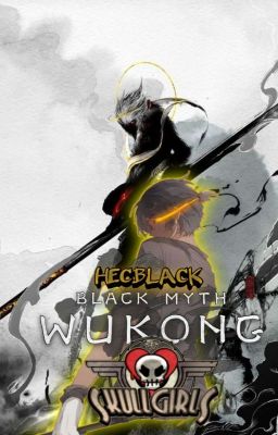 Hecblack Black Myth Wukong × Skullgirls