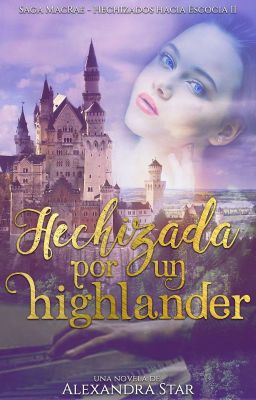 Hechizada Por Un Highlander(Hechizados Hacia Escocia II) ( En Proceso)