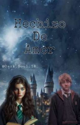 Hechizo De Amor •Ron Weasly Y Tú• [COMPLETA]