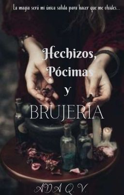 Hechizos, Pócimas y Brujería. 