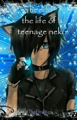 hedito the Life of teenage Neko