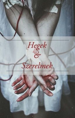 Hegek & Szerelmek