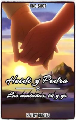 Heidi y Pedro | Las montañas, tú y yo