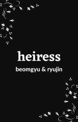 heiress || beomryu