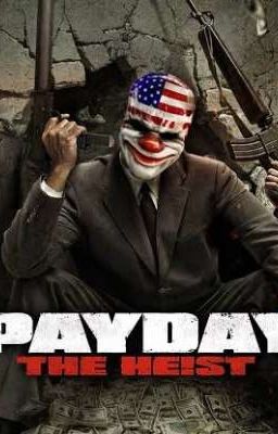 ¡Heist Day! /// Payday Gang - ONE SHOT