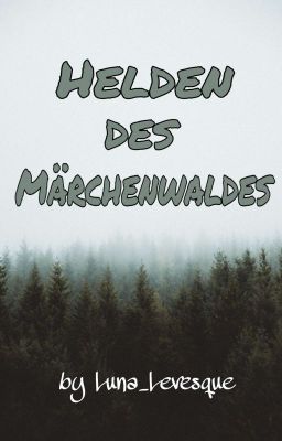 Helden des Märchenwaldes