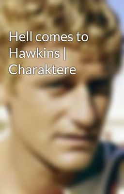 Hell comes to Hawkins | Charaktere