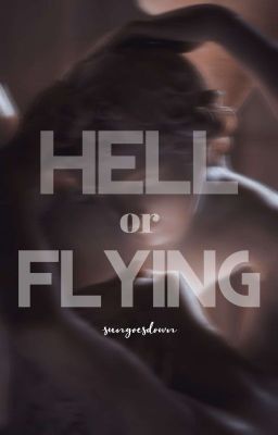 - hell or flying ; ✓