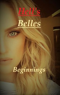 Hell's Belles: Beginnings