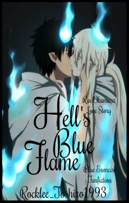 Hell's Blue Flames ||Blue Exorcist - Rin Okumura||