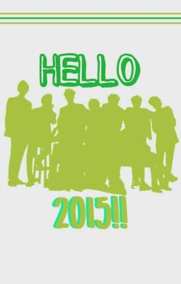 Hello 2015![EXO FANFICTION]