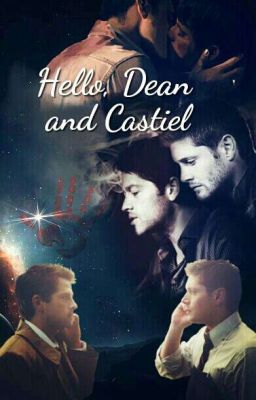 Hello, Dean and Cas ✡ Destiel #3