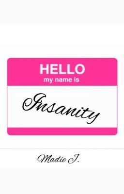 Hello, My Name is Insanity