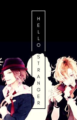 Hello, Stranger (Diabolik Lovers Fiction)