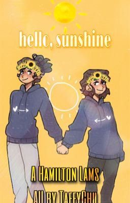 hello, sunshine. | hamilton high school lams au | 