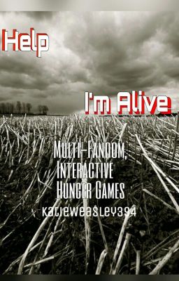 Help, I'm Alive {A Multi-Fandom Hunger Games}