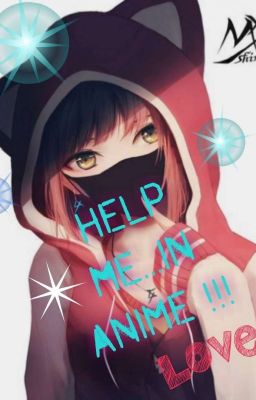 Help me..... in anime!