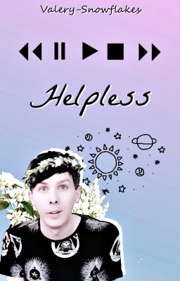 Helpless || Phil Lester