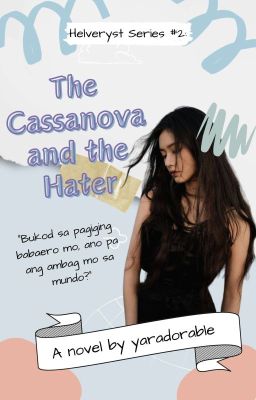 Helveryst Series #2 : The Cassanova and The Hater