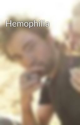 Hemophilia