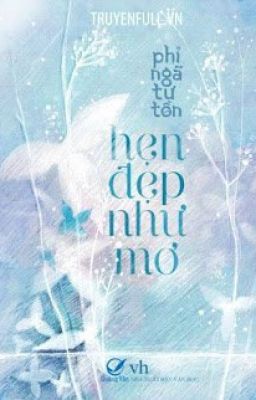 「Hẹn Đẹp Như Mơ」 - Hoàn